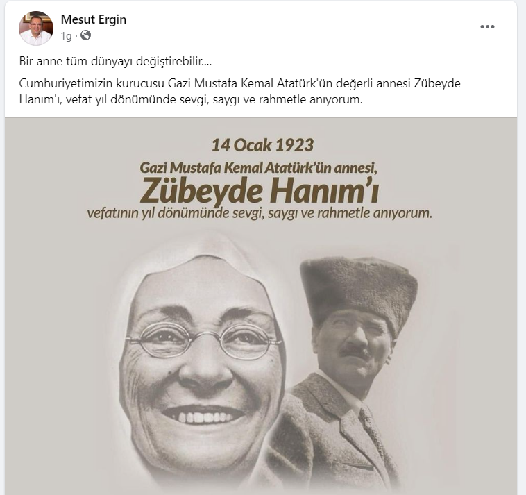 Başkan Ergin, Zübeyde Anne'yi unutmadı Ayvalık Belediye Belediye Başkanı Mesut Ergin, Cumhuriyetimizin kurucusu ulu önder Mustafa Kemal Atatürk'ün annesi Zübeyde Hanım'ı ölüm yıldönümünde andı. Başkan Ergin yaptığı paylaşımda “Bir anne tüm dünyayı değiştirebilir. Cumhuriyetimizin kurucusu Gazi Mustafa Kemal Atatürk'ün değerli annesi Zübeyde Hanım'ı, vefat yıl dönümünde sevgi, saygı ve rahmetle anıyorum.” ifadelerine yer verdi.