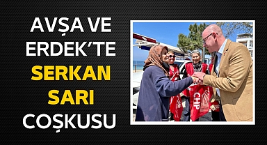 Avşa ve Erdek'te Serkan Sarı Coşkusu
