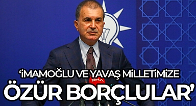 AK Parti Sözcüsü Çelik: 'İmamoğlu ve Yavaş milletimize özür borçlular'