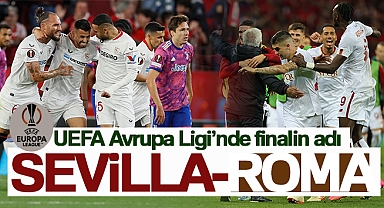 UEFA Avrupa Ligi’nde finalin adı: Sevilla - Roma