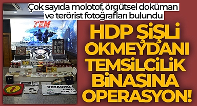 HDP Şişli Okmeydanı Temsilcilik binasına operasyon!