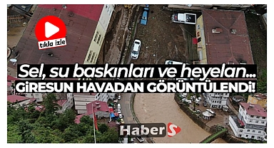 Sel, su baskınları ve heyelanların zarar verdiği Giresun'un Duroğlu Beldesi havadan görüntülendi