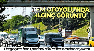 TEM Otoyolu’nda ilginç görüntü: Üstgeçitte boru patladı, sürücüler araçlarını yıkadı