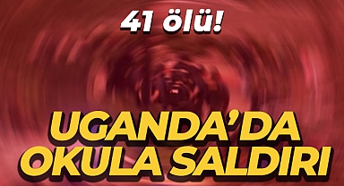 Uganda’da okula saldırı: 41 ölü