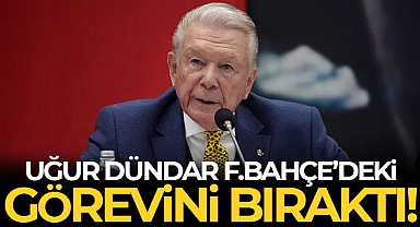 Uğur Dündar, Fenerbahçe'deki görevini bıraktı