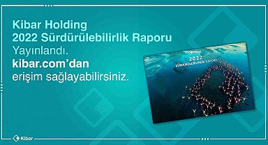 Kibar Holding'in 10'uncu Sürdürülebilirlik Raporu yayınlandı