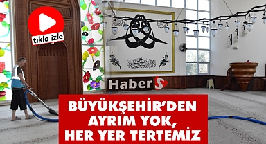Büyükşehir'den cami ve cemevi temizliği