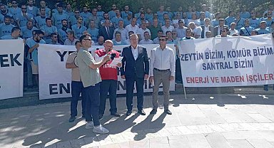 Yeniköy Termik Santrali çalışanları madenlere sahip çıkmak için TBMM'nin önünde toplandı