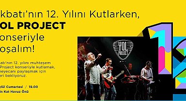 Akbatı 12'nci yılını Yol Project konseri ile kutluyor
