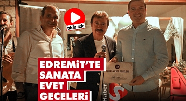 Edremit’te Sanata Evet Geceleri