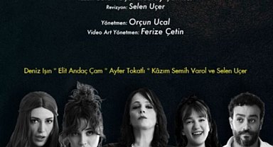 "Bütün Kadınların Kafası Karışıktır" İstanbul ve İzmir'de