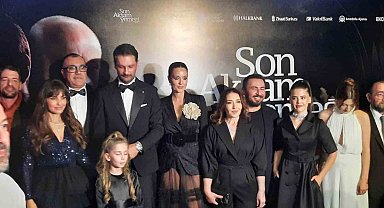"Son Akşam Yemeği" filminin galası yapıldı