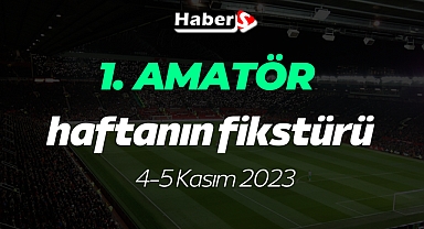 1. Amatör 4-5 Kasım Maç Fikstürü