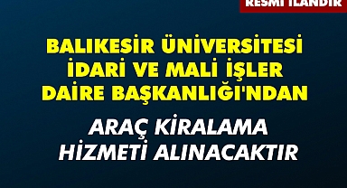 BALIKESİR ÜNİVERSİTESİ İDARİ VE MALİ İŞLER DAİRE BAŞKANLIĞI'NDAN