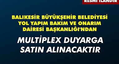 BALIKESİR BÜYÜKŞEHİR BELEDİYESİ YOL YAPIM BAKIM VE ONARIM DAİRESİ BAŞKANLIĞI'NDAN