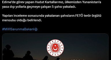 Yunanistan'a kaçmaya çalışan 5 FETÖ üyesi yakalandı