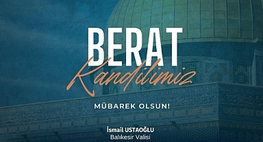 Balıkesir Valisi Ustaoğlu'ndan Berat Kandili Tebriği