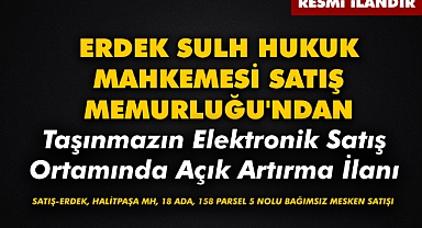 ERDEK (SULH HUKUK MAH.) SATIŞ MEMURLUĞU'NDAN