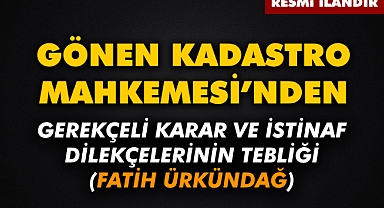 GÖNEN KADASTRO MAHKEMESİ'NDEN
