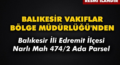 BALIKESİR VAKIFLAR BÖLGE MÜDÜRLÜĞÜ'NDEN