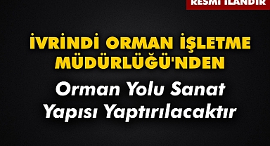 İVRİNDİ ORMAN İŞLETME MÜDÜRLÜĞÜ'NDEN
