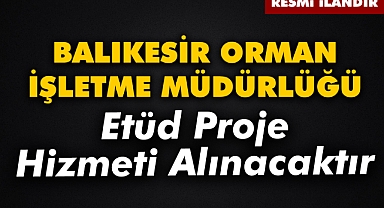 BALIKESİR ORMAN İŞLETME MÜDÜRLÜĞÜ'NDEN