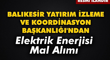 BALIKESİR YATIRIM İZLEME VE KOORDİNASYON BAŞKANLIĞI'NDAN