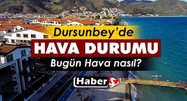 Dursunbey’de 2 Mart’ta Hava Durumu Nasıl Olacak?