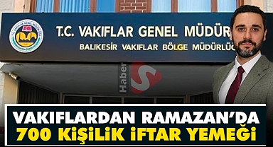Vakıflardan Ramazan’da 700 Kişilik İftar Yemeği