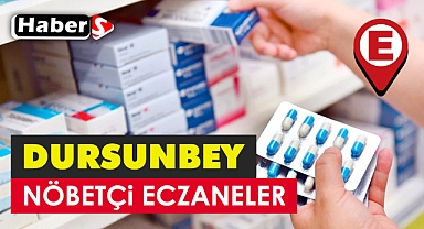 Dursunbey'de 9 Nisan’da Nöbetçi Eczaneler