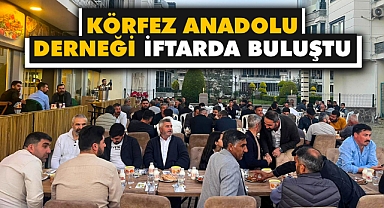 Körfez Anadolu Derneği İftarda Buluştu