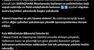 1 Mayıs'ta polise taş ve sopayla saldıran 29 şüpheli yakalandı