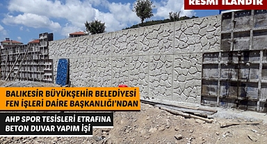 BALIKESİR BÜYÜKŞEHİR BELEDİYESİ FEN İŞLERİ DAİRE BAŞKANLIĞI'NDAN