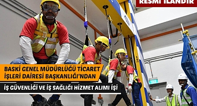BASKİ GENEL MÜDÜRLÜĞÜ TİCARET İŞLERİ DAİRESİ BAŞKANLIĞI'NDAN