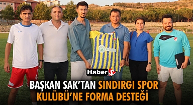 Başkan Sak’tan Sındırgı Spor Kulübü’ne Forma Desteği
