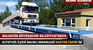 BALIKESİR BÜYÜKŞEHİR BELEDİYESİ FEN İŞLERİ DAİRE BAŞKANLIĞI'NDAN