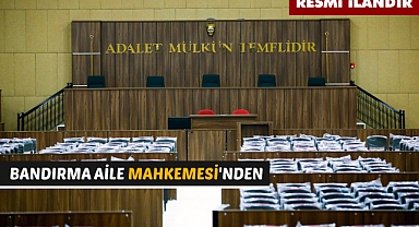 BANDIRMA AİLE MAHKEMESİ'NDEN