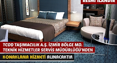 TCDD TAŞIMACILIK A.Ş. İZMİR BÖLGE MD. TEKNİK HİZMETLER SERVİS MÜDÜRLÜĞÜ'NDEN