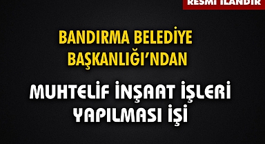 BANDIRMA BELEDİYE BAŞKANLIĞI'NDAN