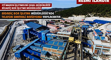BİGADİÇ BOR İŞLETME MÜDÜRLÜĞÜ'NDEN