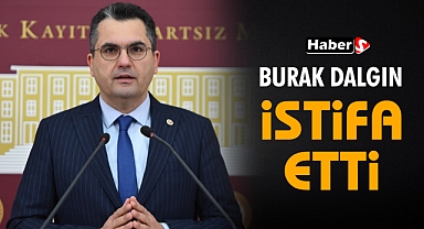DEVA Partisi Balıkesir Milletvekili Burak Dalgın, Partisinden İstifa Etti!
