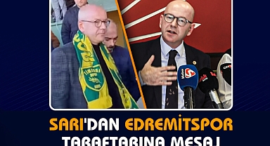 Sarı'dan Edremitspor Taraftarına Mesaj