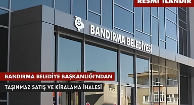 BANDIRMA BELEDİYE BAŞKANLIĞI'NDAN